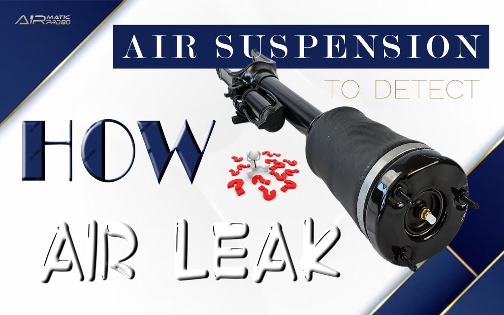 how to detect air leak